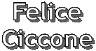 Felice
Ciccone